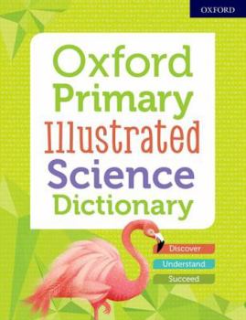 Paperback Oxford Primary Illustrated Science Dictionary Book