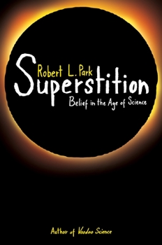 Hardcover Superstition: Belief in the Age of Science Book