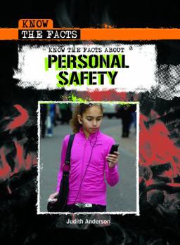 Library Binding Know the Facts about Personal Safety Book