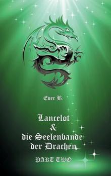Hardcover Lancelot & die Seelenbande der Drachen [German] Book
