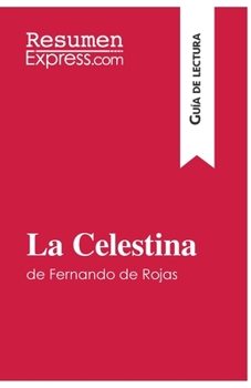 Paperback La Celestina de Fernando de Rojas (Guía de lectura): Resumen y análisis completo [Spanish] Book