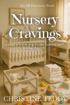 Paperback Nursery Cravings: A story of returning to the nursery and finding friends Book