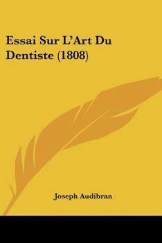 Paperback Essai Sur L'Art Du Dentiste (1808) [French] Book