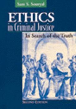 Paperback Ethics in Criminal Justice: In Search of the Truth Book