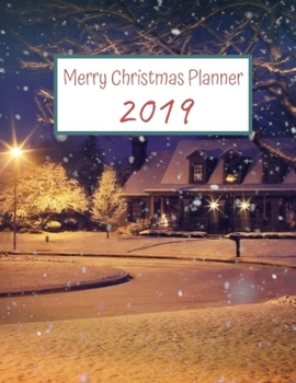 Merry Christmas Planner 2019: Weekly Calendar December 2019, Organizer Journal Planner, Shopping List, Movies to Watch, Gift Planner Journal Notebook, Xmas Holiday Organizer