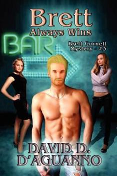Brett Always Wins - Book #3 of the Brett Cornell Mystery