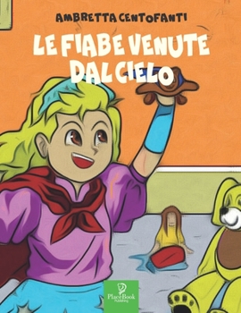 Paperback Le Fiabe Venute Dal Cielo [Italian] Book