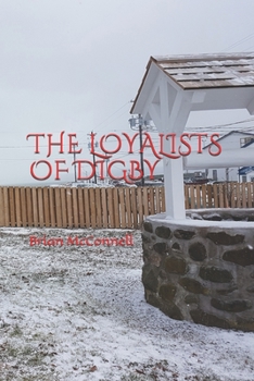 Paperback The Loyalists of Digby Book