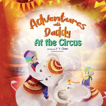 Adventures with Daddy: At the Circus: A Children's Book about Overcoming Anxiety