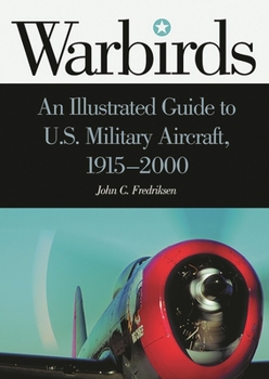 Hardcover Warbirds: An Illustrated Guide to U.S. Military Aircraft, 1915-2000 Book