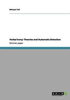 Paperback Verbal Irony: Theories and Automatic Detection Book