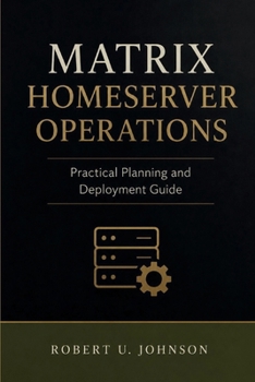 Matrix Homeserver Operations: Practical Planning and Deployment Guide