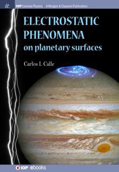 Paperback Electrostatic Phenomena on Planetary Surfaces Book