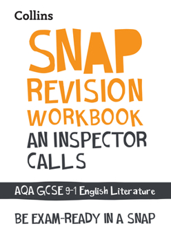 Paperback Collins GCSE 9-1 Snap Revision - An Inspector Calls Workbook: New GCSE Grade 9-1 English Literature Aqa: GCSE Grade 9-1 Book