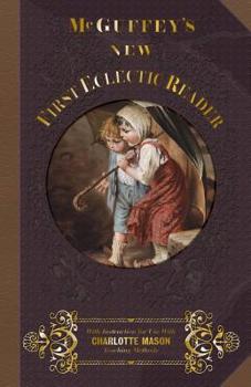 McGuffey's First Eclectic Reader - Book #1 of the McGuffey's Primer