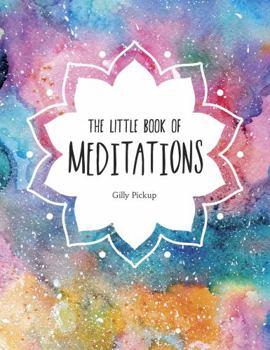 Hardcover The Little Book of Meditations: A Beginner's Guide to Finding Inner Peace Book
