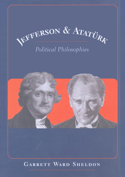 Paperback Jefferson and Atatuerk: Political Philosophies Book