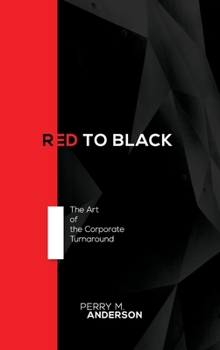 Hardcover Red to Black: The Art of the Corporate Turnaround Book