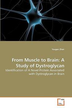 Paperback From Muscle to Brain: A Study of Dystroglycan Book