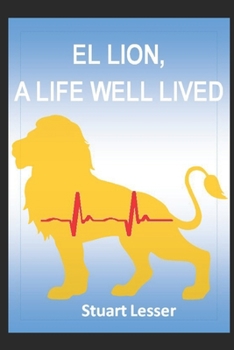Paperback El Lion, A Life Well Lived Book