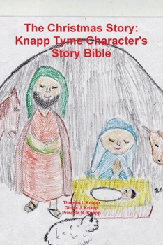 Paperback The Christmas Story: Knapp Tyme Character Story Bible Book