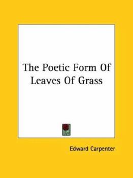 The Poetic Form of Leaves of Grass
