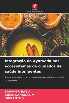Integração da Ayurveda nos ecossistemas de cuidados de saúde inteligentes (Portuguese Edition)