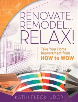 Paperback Renovate, Remodel...Relax! Book
