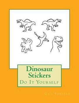 Paperback Dinosaur Stickers: Do It Yourself Book