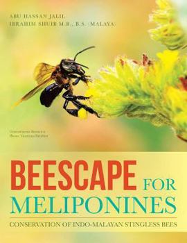 Paperback Beescape for Meliponines: Conservation of Indo-Malayan Stingless Bees Book