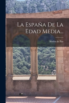 Paperback La España De La Edad Media... [Spanish] Book