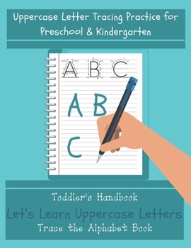 Paperback Let's Learn Uppercase Letters - Trace the Alphabet Book: Uppercase Letter Tracing Practice Workbook for Preschool & Kindergarten Book