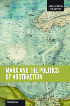 Paperback Marx and the Politics of Abstraction Book