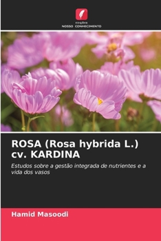 ROSA (Rosa hybrida L.) cv. KARDINA (Portuguese Edition)