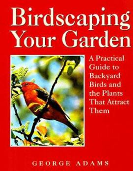 Paperback Birdscaping Your Garden Book