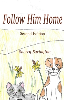 Paperback Follow Him Home: Second Edition Book