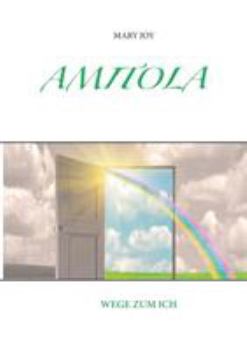 Paperback Amitola: Wege zum Ich [German] Book
