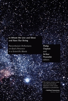 In Whom We Live and Move and Have Our Being: Panentheistic Reflections on God's Presence in a Scientific World