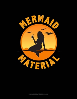 Paperback Mermaid Material: Unruled Composition Book