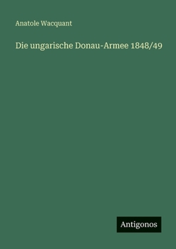 Die ungarische Donau-Armee 1848/49