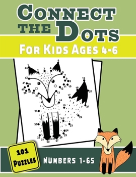 Paperback Connect the Dots for Kids Ages 4-6: 101 Dot-To-Dots for Preschoolers and Kindergarteners Book