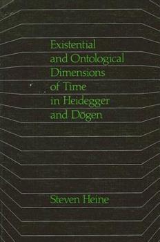Hardcover Existential and Ontological Dimensions of Time in Heidegger and Dogen Book