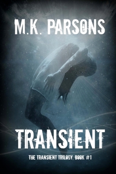 Paperback Transient: (The Transient Trilogy, Book #1) (Teen Dystopian Time Travel) Book