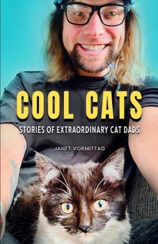 Paperback Cool Cats: Stories of Extraordinary Cat Dads Book