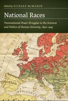 Paperback National Races: Transnational Power Struggles in the Sciences and Politics of Human Diversity, 1840-1945 Book