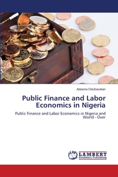 Paperback Public Finance and Labor Economics in Nigeria Book