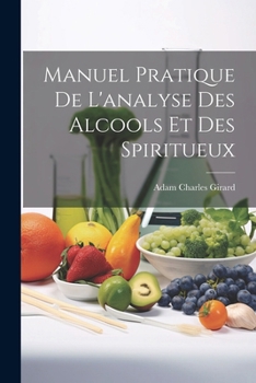 Paperback Manuel Pratique De L'analyse Des Alcools Et Des Spiritueux Book