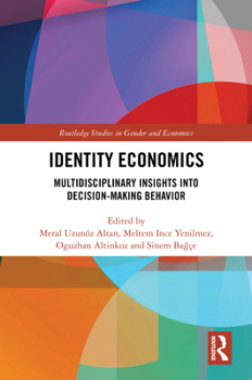 Hardcover Identity Economics: Multidisciplinary Insights Into Decision-Making Behavior Book