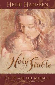 Paperback Holy Stable: Celebrate the Miracle [With Script and CD (Audio)] Book