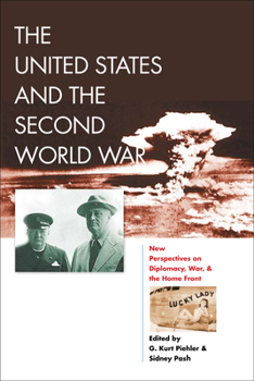 Hardcover The United States and the Second World War: New Perspectives on Diplomacy, War, and the Home Front Book